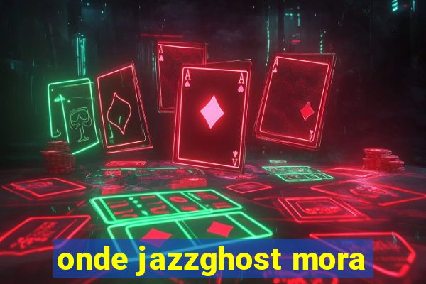 onde jazzghost mora